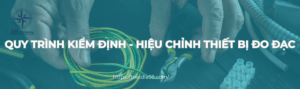 Dịch Vụ Kiểm Định - Hiệu Chỉnh Thiết Bị Đo Đạc Uy Tín